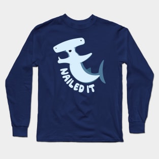 Nailed It Long Sleeve T-Shirt